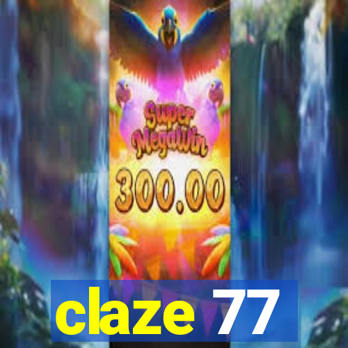 claze 77